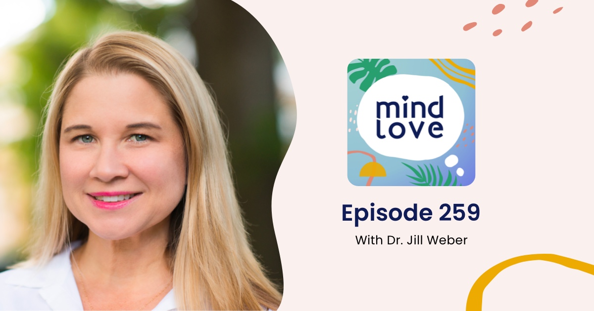 259: Overcoming Stress-Induced Brain Fog with Dr. Jill Weber • Mind ...